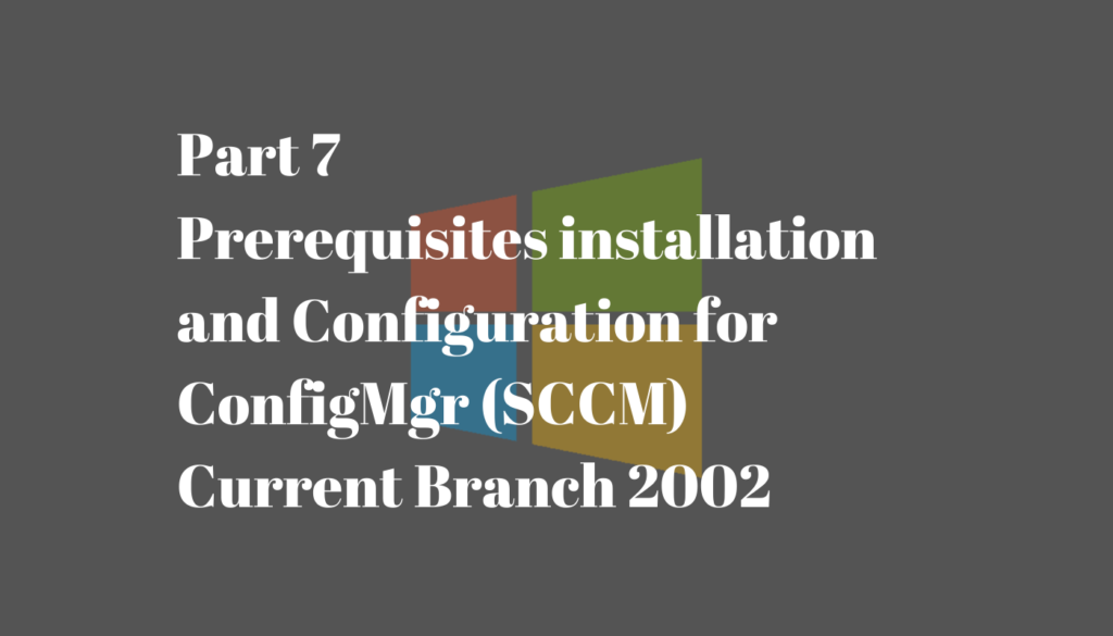 ConfigMgr-Lab-2002-Prereq_Installation