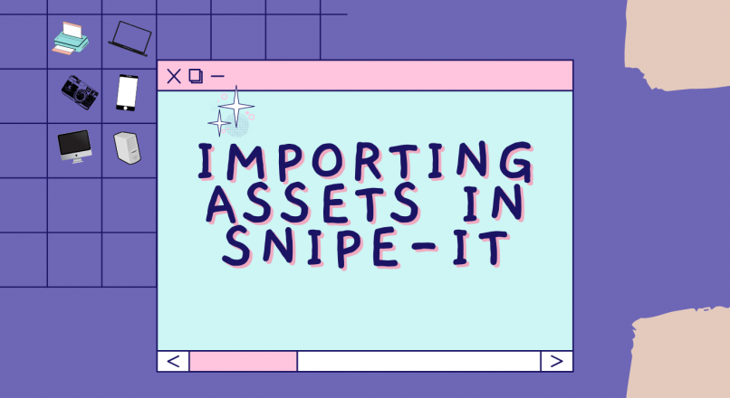 Importing assets in Snipe-IT